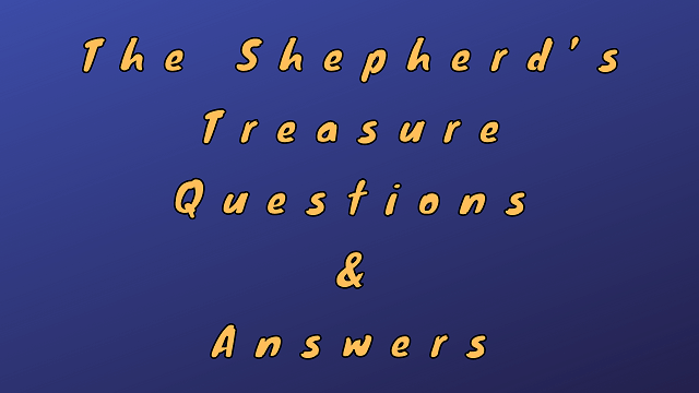 The Shepherd’s Treasure Questions & Answers