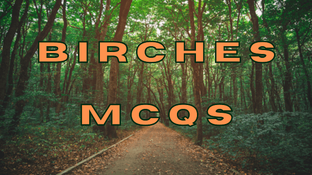 Birches MCQs