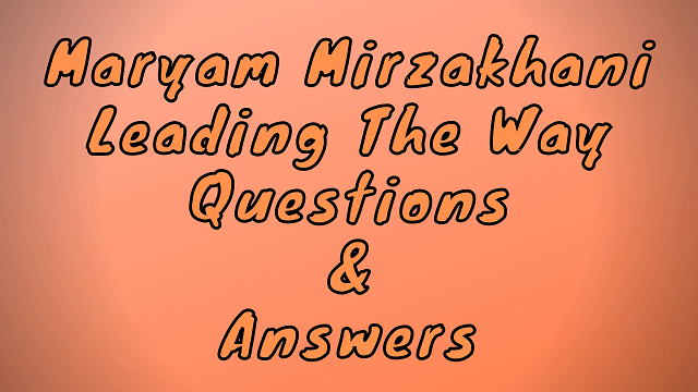 Maryam Mirzakhani Leading The Way Questions & Answers