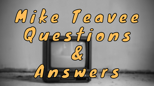 Mike Teavee Questions & Answers