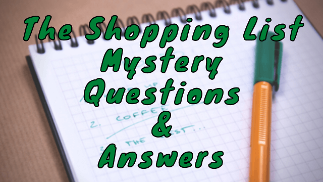 The Shopping List Mystery Questions & Answers