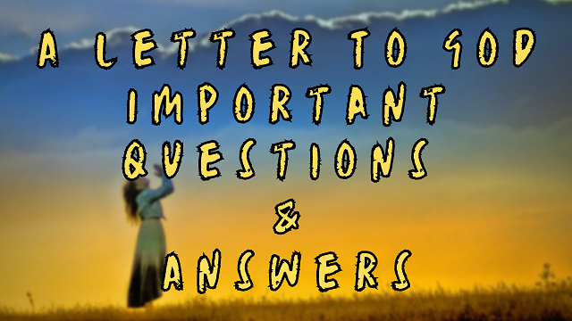 A Letter To God Important Questions & Answers