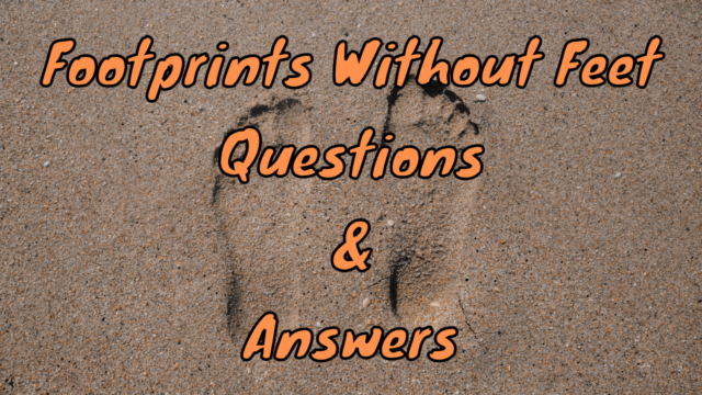 Footprints Without Feet Questions & Answers