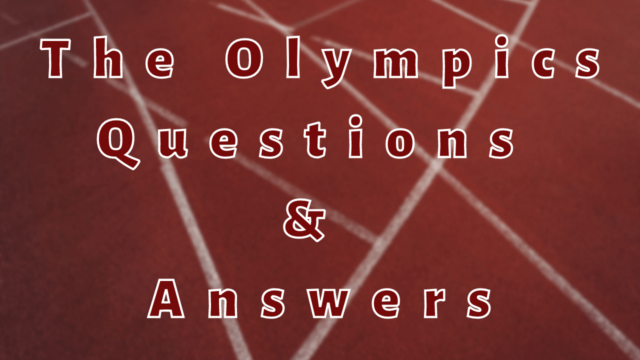 The Olympics Questions & Answers