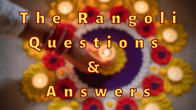The Rangoli Questions & Answers