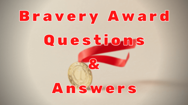 Bravery Award Questions & Answers