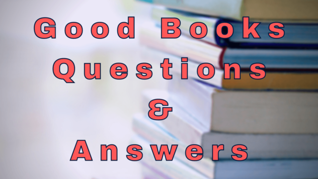 Good Books Questions & Answers