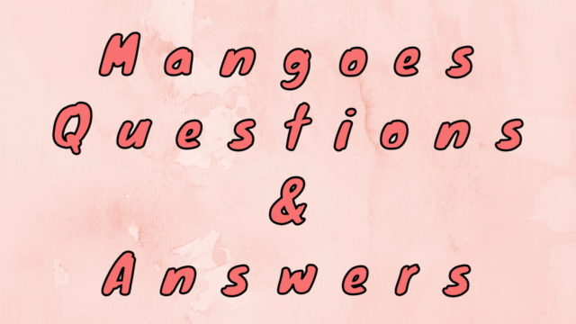 Mangoes Questions & Answers