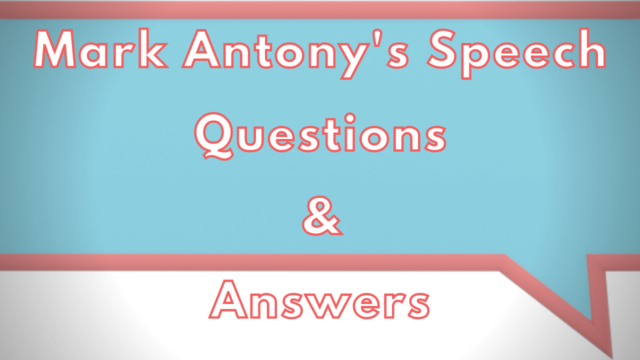 Mark Antony's Speech Questions & Answers