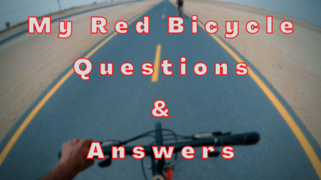 My Red Bicycle Questions & Answers