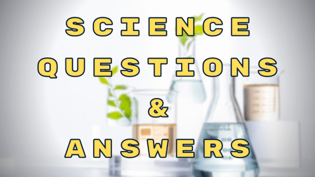 Science Questions & Answers