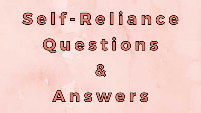 Self-Reliance Questions & Answers