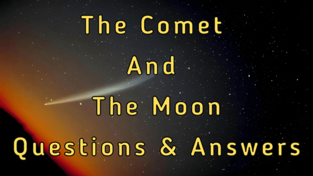 The Comet and The Moon Questions & Answers