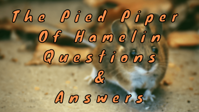 The Pied Piper of Hamelin Questions & Answers