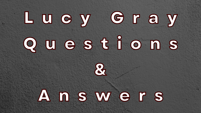 Lucy Gray Questions & Answers