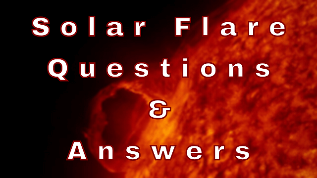 Solar Flare Questions & Answers