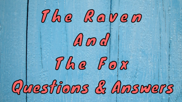 The Raven and The Fox Questions & Answers