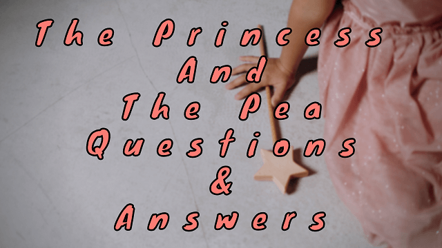The Princess and The Pea Questions & Answers