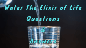 water the elixir of life mcq questions and answers
