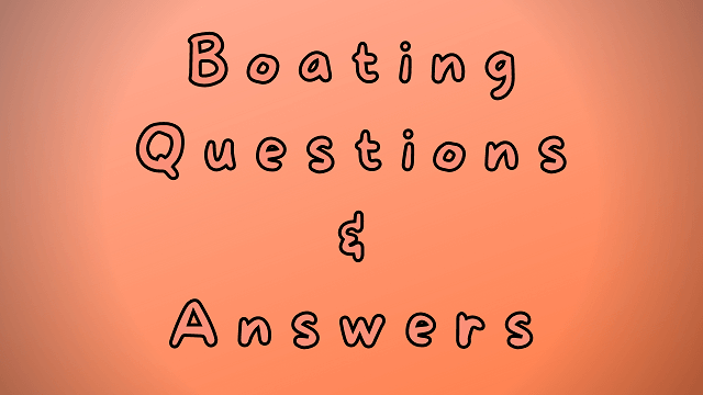 Boating Questions & Answers