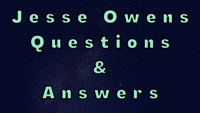 Jesse Owens Questions & Answers