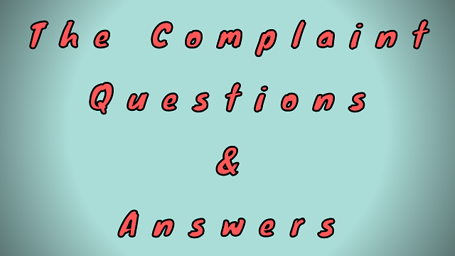 The Complaint Questions & Answers