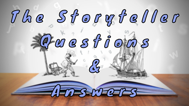 The Storyteller Questions & Answers