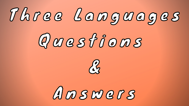 Three Languages Questions & Answers