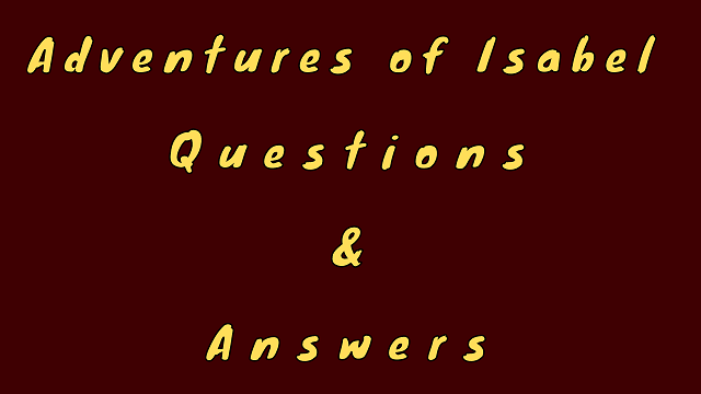 Adventures of Isabel Questions & Answers