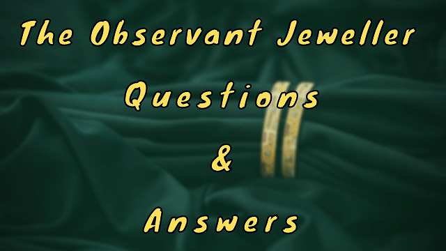The Observant Jeweller Questions & Answers