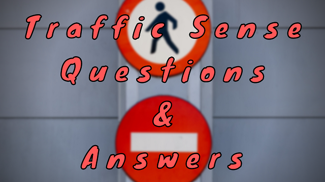 Traffic Sense Questions & Answers