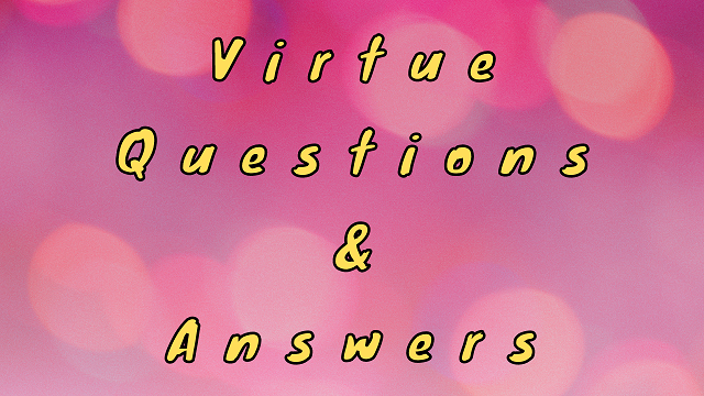 Virtue Questions & Answers