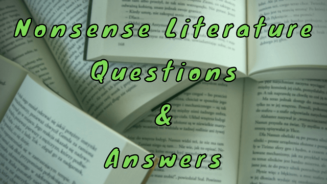 Nonsense Literature Questions & Answers
