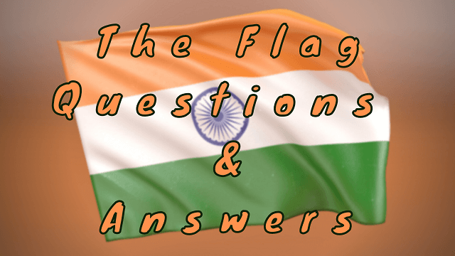 The Flag Questions & Answers