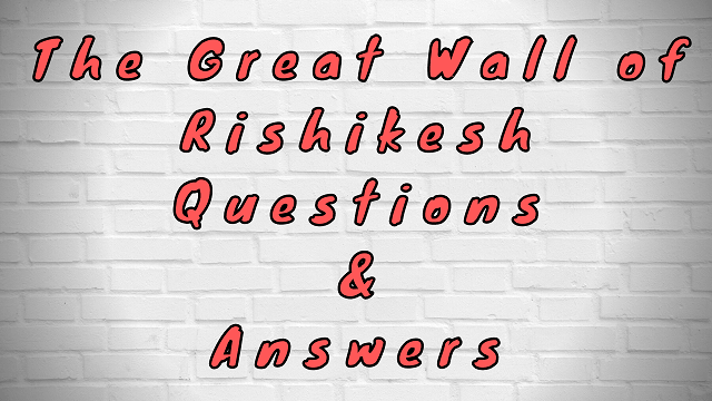 The Great Wall of Rishikesh Questions & Answers
