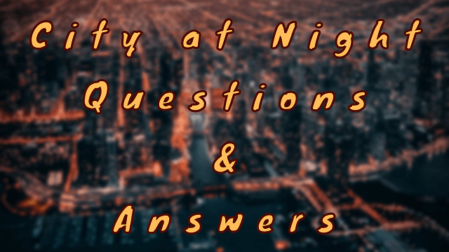 City at Night Questions & Answers