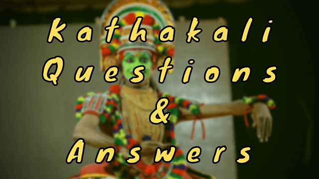 Kathakali Questions & Answers