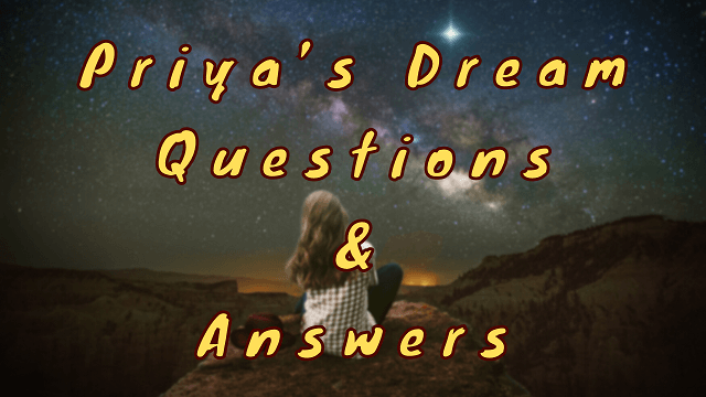 Priya’s Dream Questions & Answers