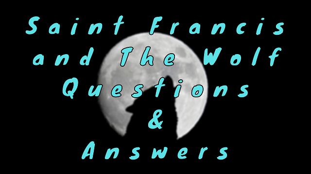 Saint Francis and The Wolf Questions & Answers