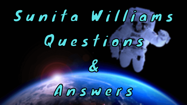 Sunita Williams Questions & Answers