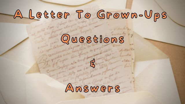 A Letter To Grown-Ups Questions & Answers