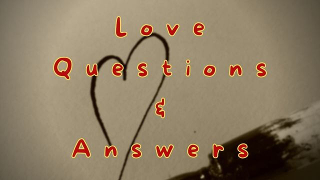 Love Questions & Answers