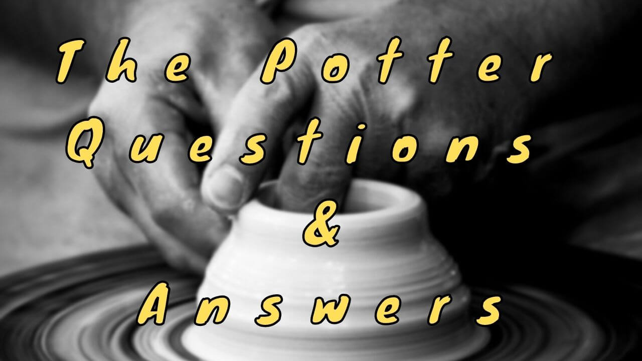 The Potter Questions & Answers