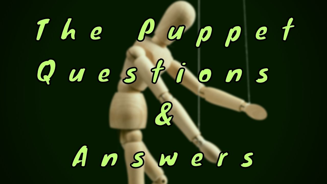 The Puppet Questions & Answers