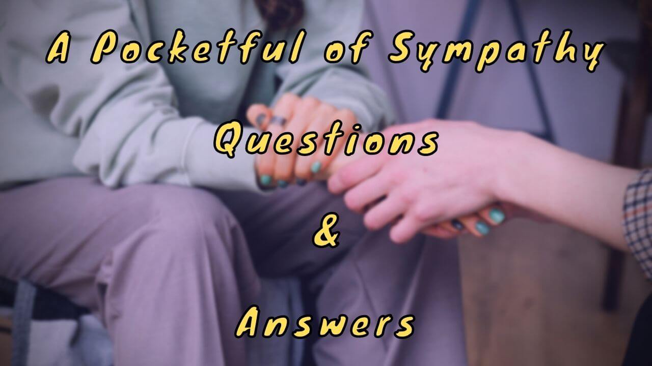 A Pocketful of Sympathy Questions & Answers
