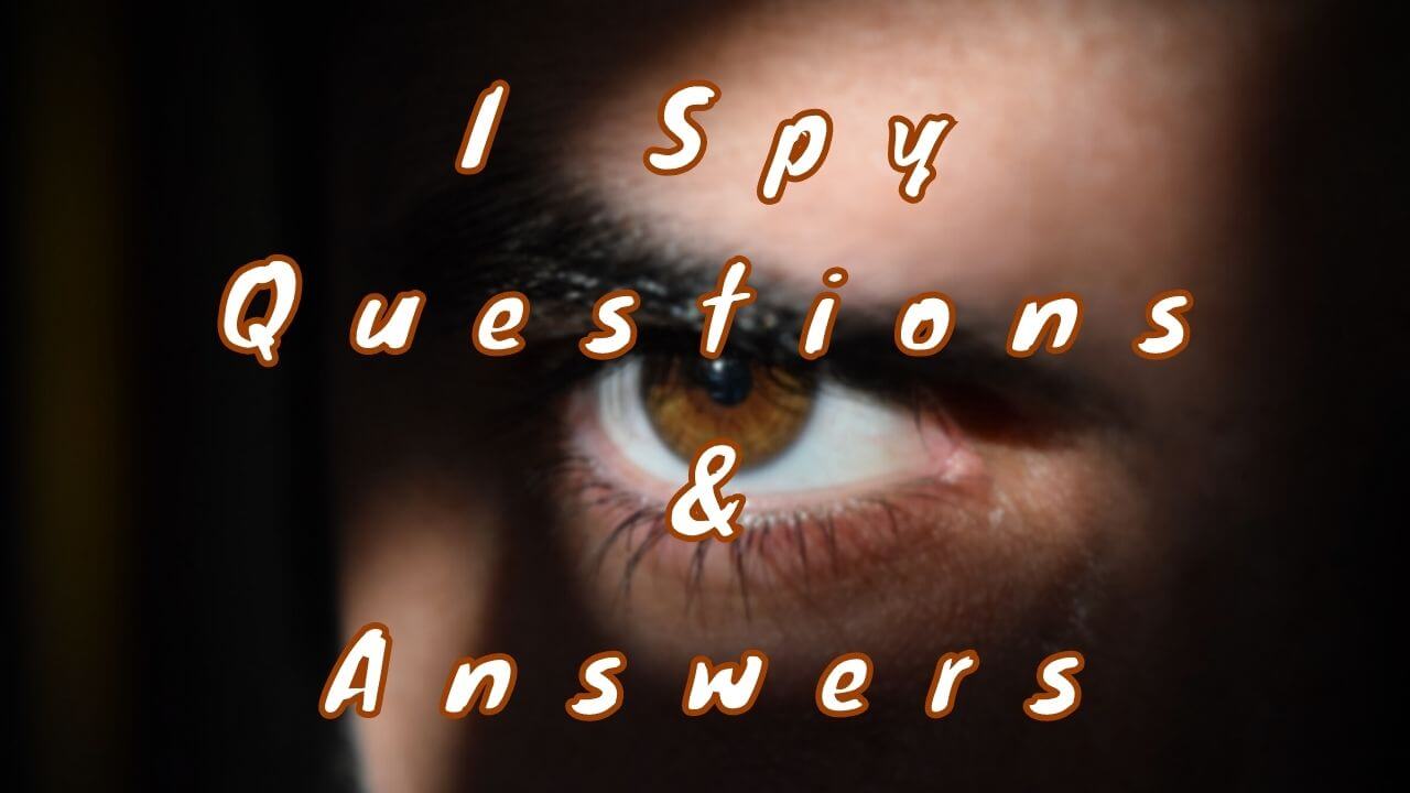 I Spy Questions & Answers