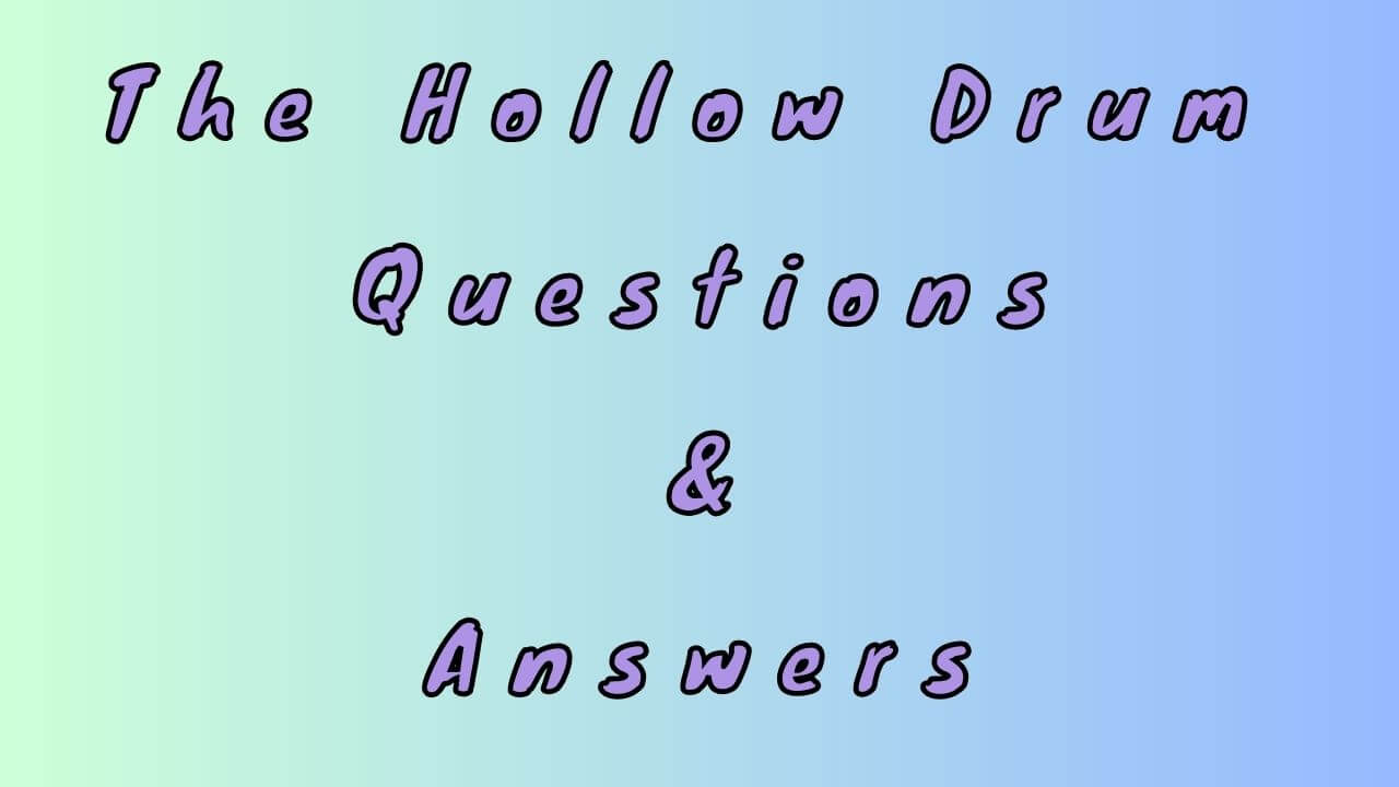 The Hollow Drum Questions & Answers