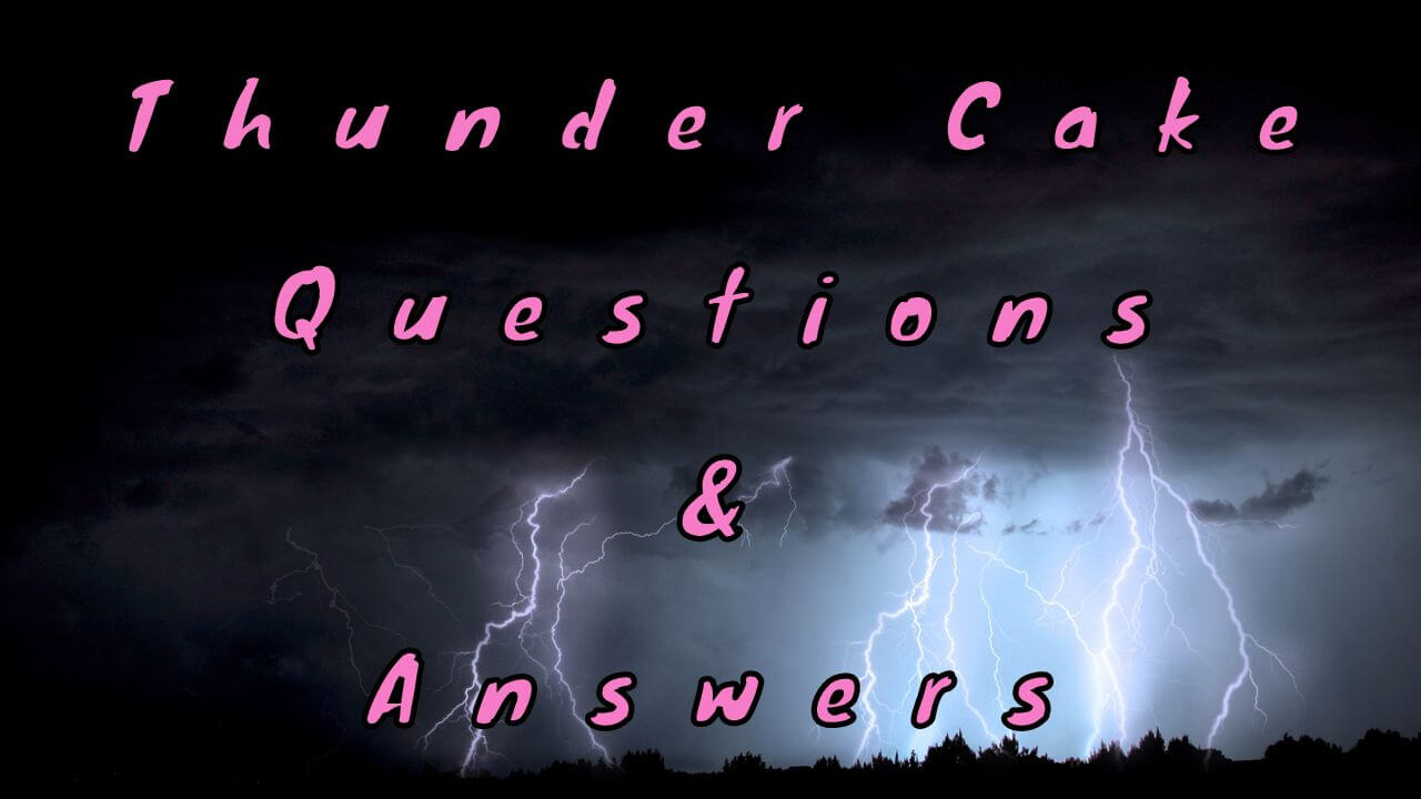 Thunder Cake Questions & Answers