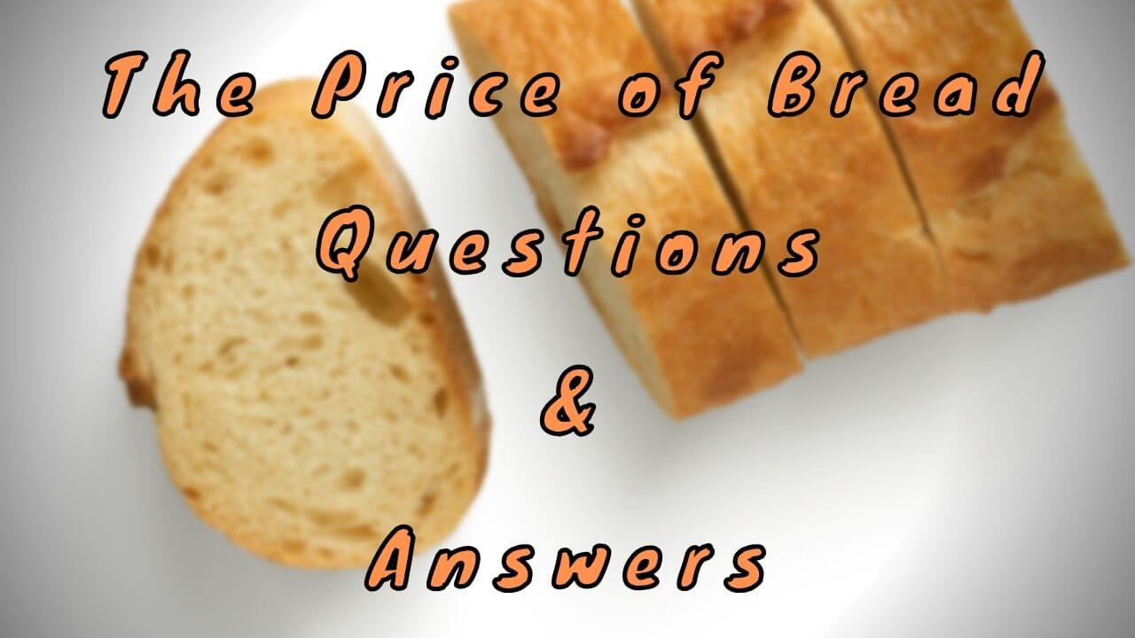 The Price of Bread Questions & Answers