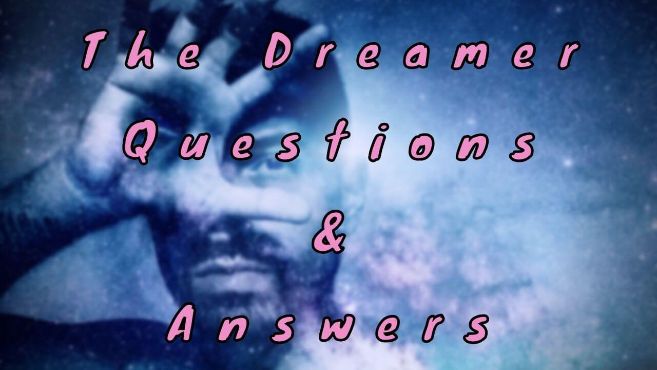 The Dreamer Questions & Answers